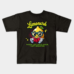 Lemonerd: When Life Gets Sour, I Get Smarter! Kids T-Shirt